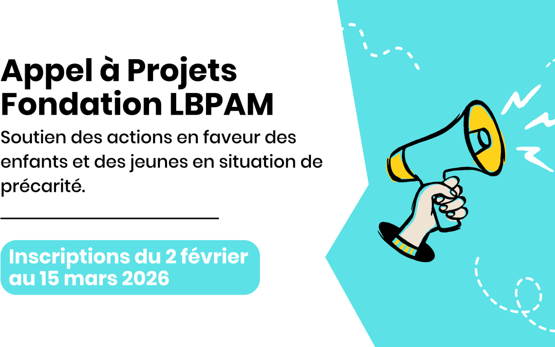 Appel à projets de la Fondation LBPAM en soutien des actions en faveur des enfants et des jeunes en situation de précarité.
